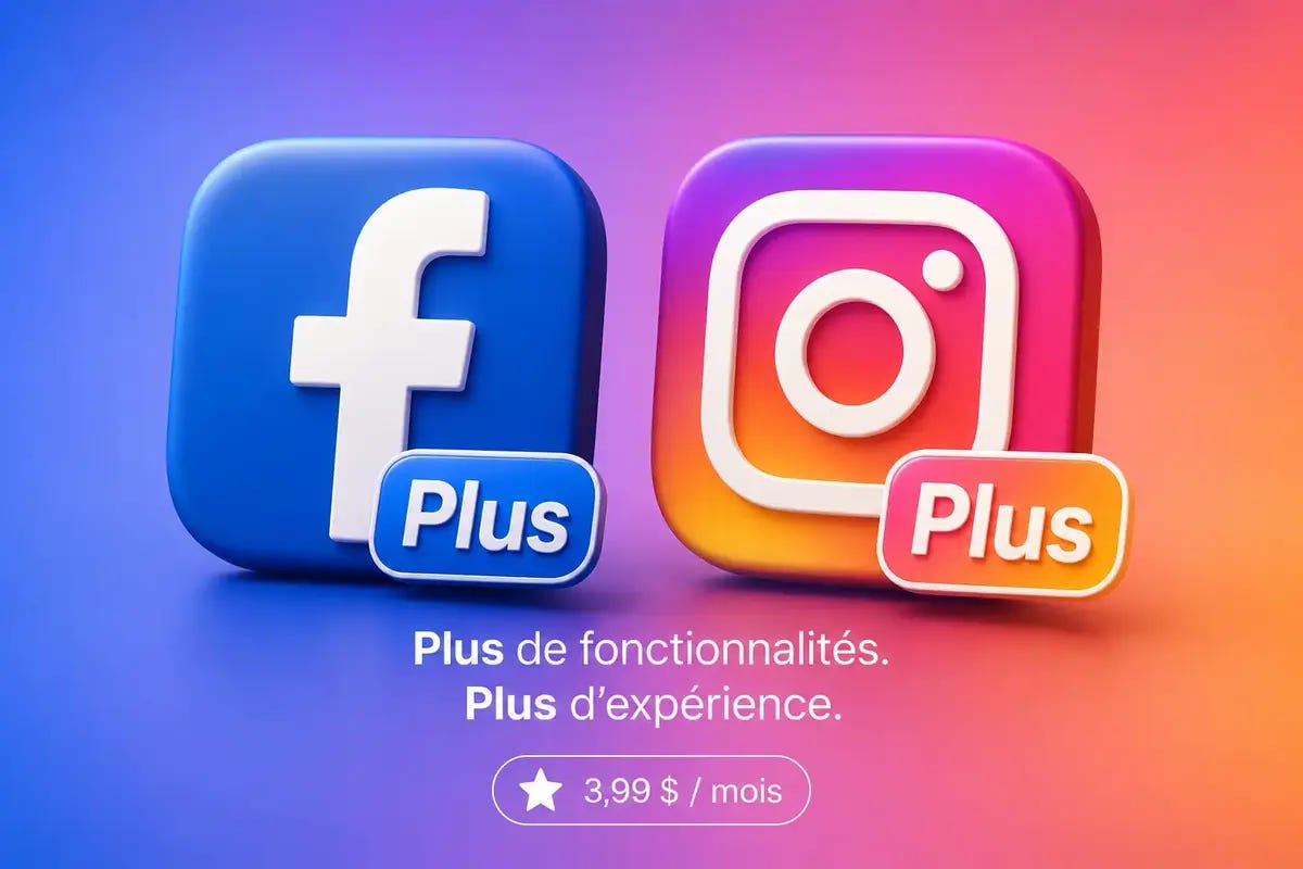 Nouvel Abonnement "Plus" : Meta veut vous faire payer Facebook et Instagram Nouvel Abonnement "Plus" : Meta veut vous faire payer Facebook et Instagram