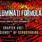 The Illuminati Formula: Chapter #07 - The 'Science' of Structuring