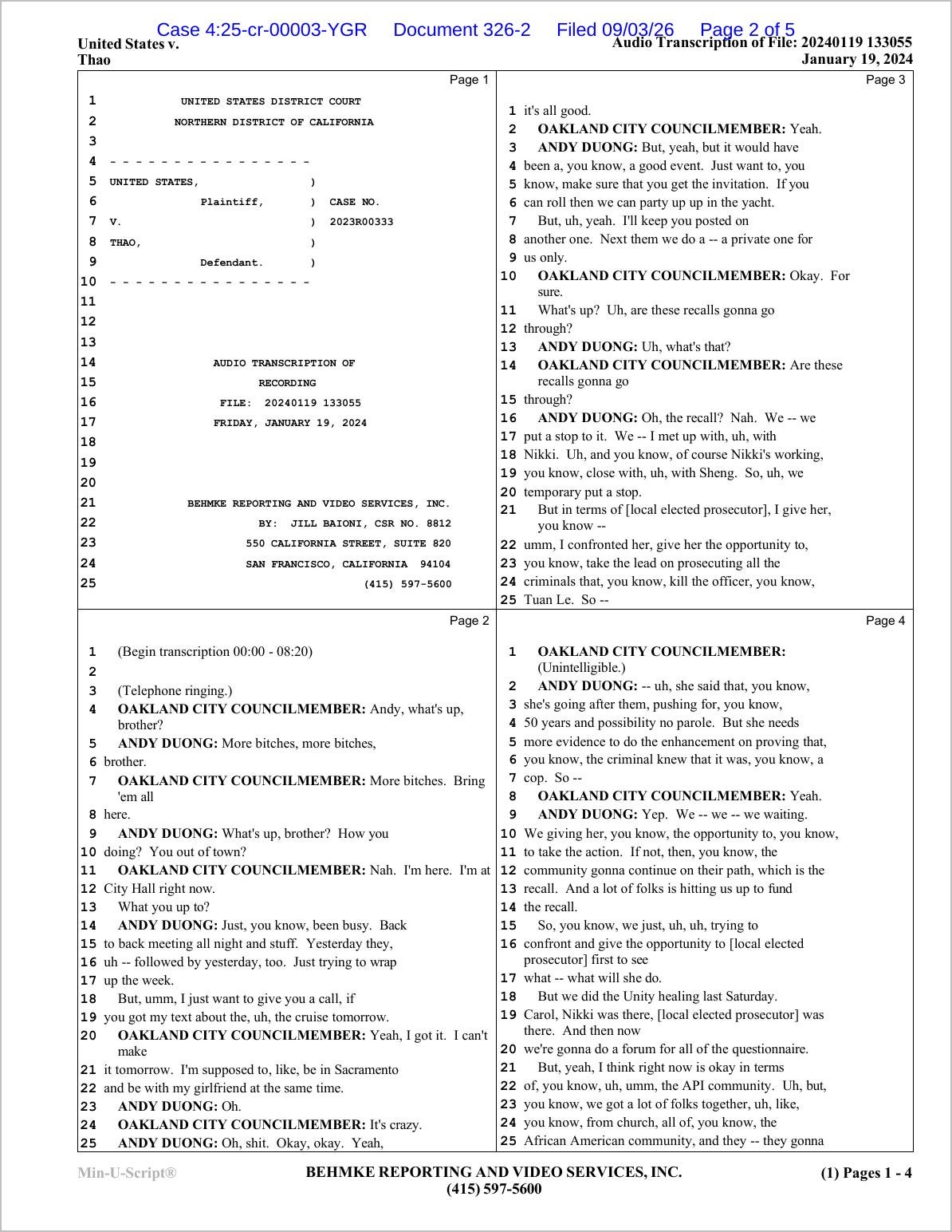 Audio Transcription of Recording, File: 20240119 133055, Friday, January 19, 2024,” transcribed by Behmke Reporting and Video Services, Inc. (Jill Baioni, CSR No. 8812), San Francisco. Exhibit A, Document 326-2, as filed Sept. 3, 2026, in United States v. Thao / U.S. District Court, Northern District of California. Audio Transcription of Recording, File: 20240119 133055, Friday, January 19, 2024,” transcribed by Behmke Reporting and Video Services, Inc. (Jill Baioni, CSR No. 8812), San Francisco. Exhibit A, Document 326-2, as filed Sept. 3, 2026, in United States v. Thao / U.S. District Court, Northern District of California.