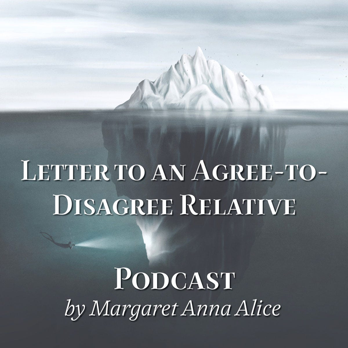 Letter to an Agree-to-Disagree Relative Podcast Artwork