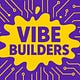 Vibe Builders