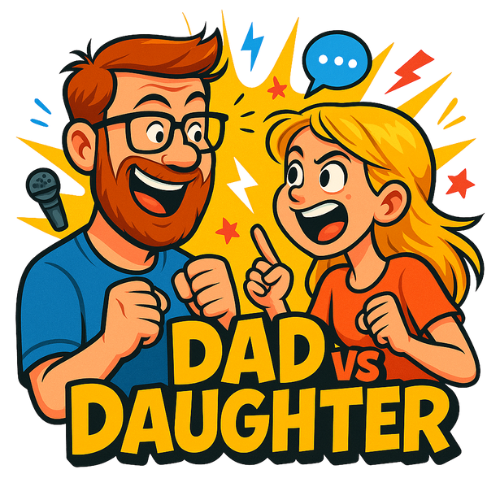 Dad vs Daughter