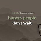 Hungry People Don’t Wait