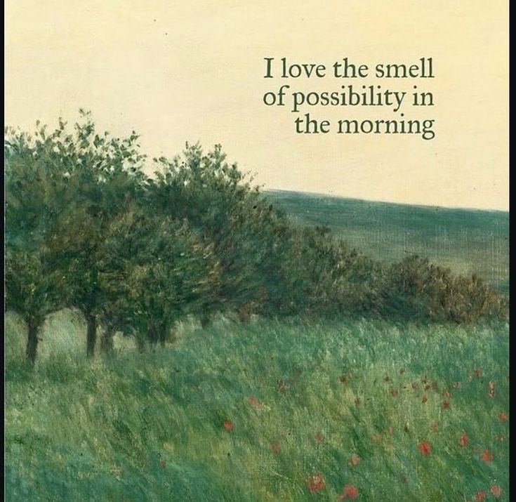 This may contain: a painting with the words i love the smell of posibility in the morning