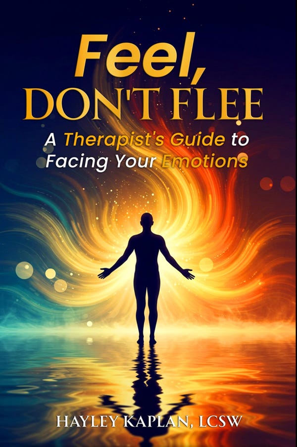 “Feel, Don’t Flee: A Therapist’s Guide To Facing Your Emotions”