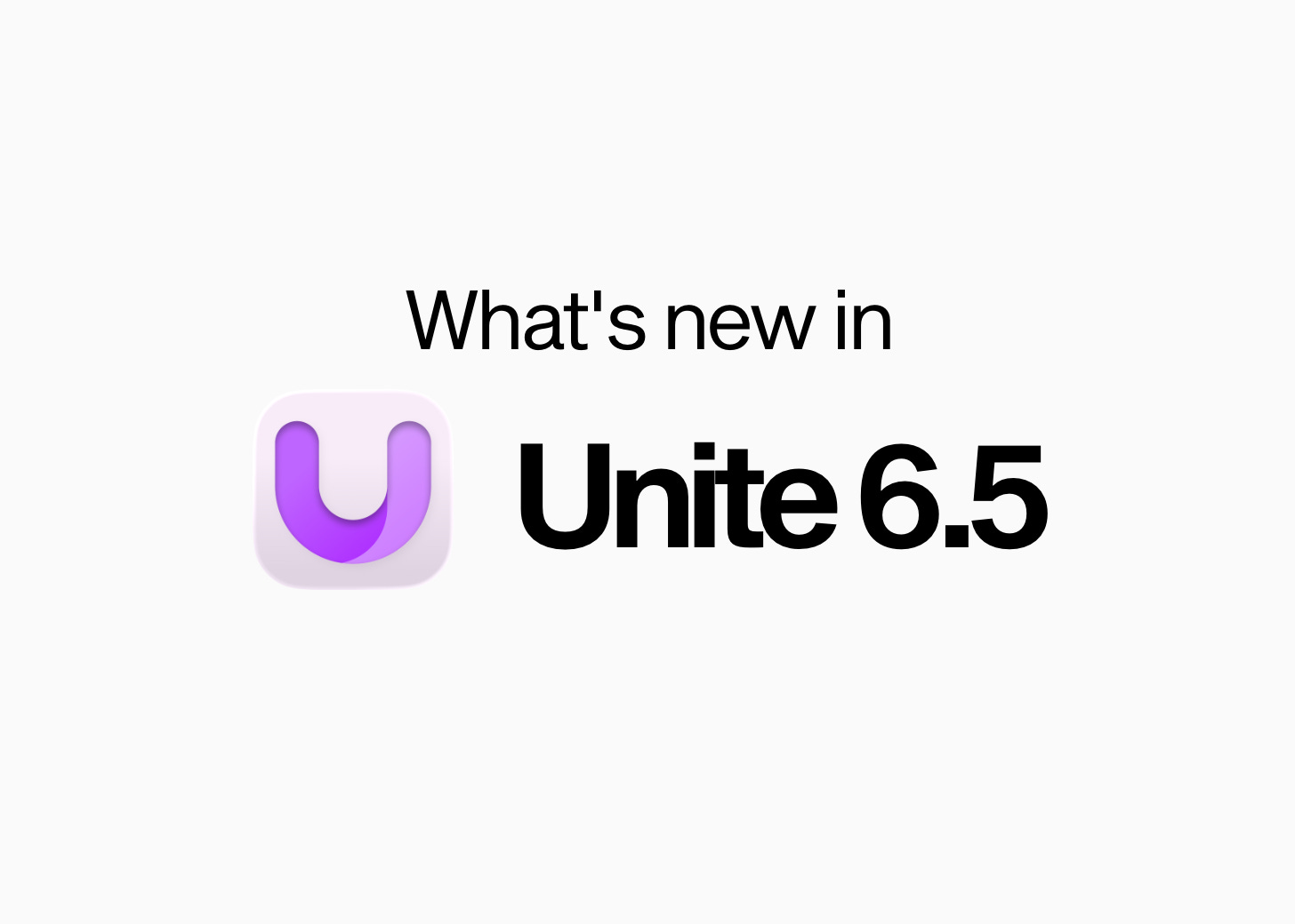 Unite 6.5, with support for macOS 26 Tahoe, is now available