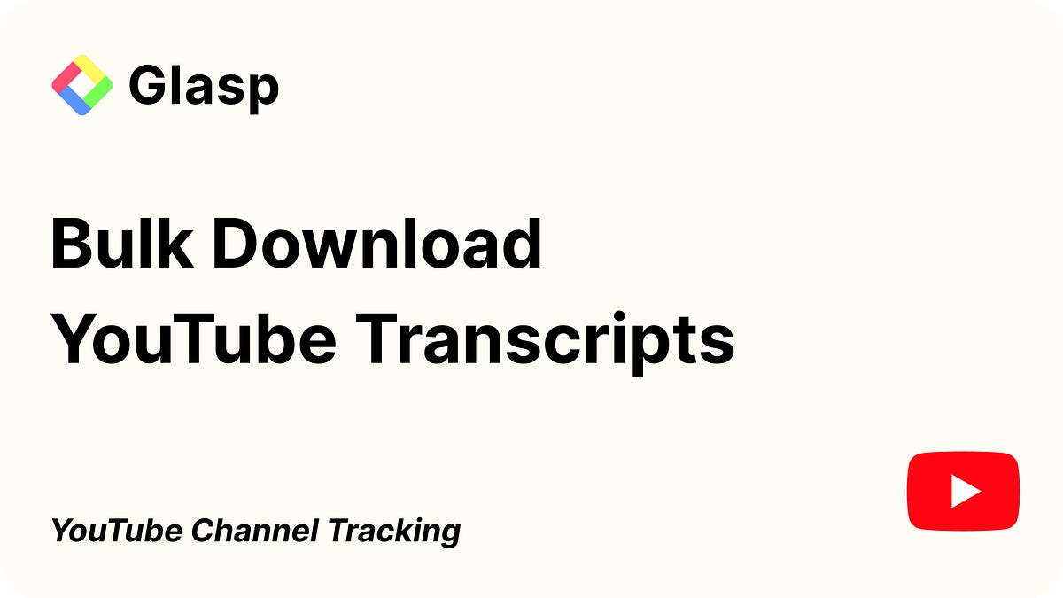 How to Bulk Download YouTube Transcripts