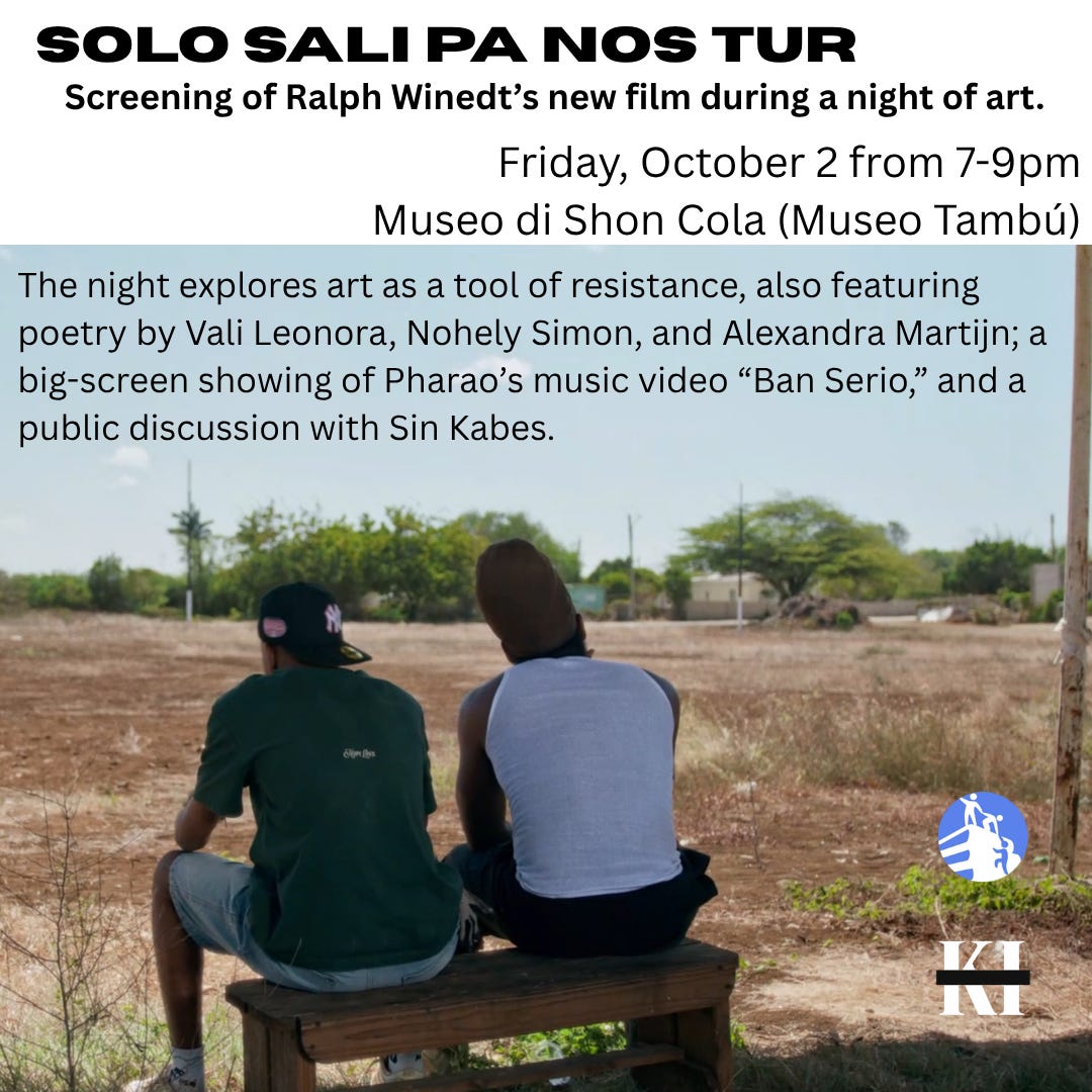 Event flyer featuring two men seated with their backs to the camera, looking across a dry Curaçao landscape. Text describes an evening of art and conversation about land, community, and resistance, featuring poetry, Pharao’s “Ban Serio” music video, a screening of Ralph Winedt’s Solo Sali Pa Nos Tur, a presentation by the collective Sin Kabes, and an audience dialogue. Event flyer featuring two men seated with their backs to the camera, looking across a dry Curaçao landscape. Text describes an evening of art and conversation about land, community, and resistance, featuring poetry, Pharao’s “Ban Serio” music video, a screening of Ralph Winedt’s Solo Sali Pa Nos Tur, a presentation by the collective Sin Kabes, and an audience dialogue.