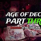 AGE of DECEIT III: Remnants in the Cyber Hive Earth [Full Documentary]