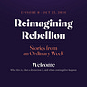 Reimagining Rebellion