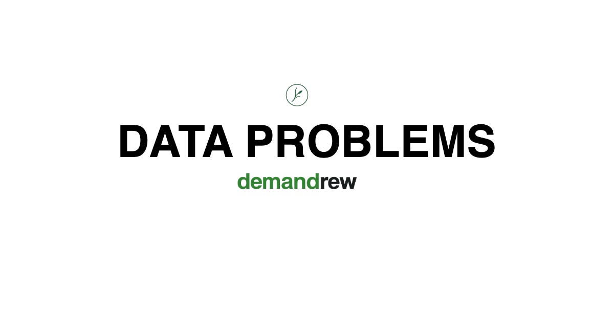 Research: Data Problems - demandrew