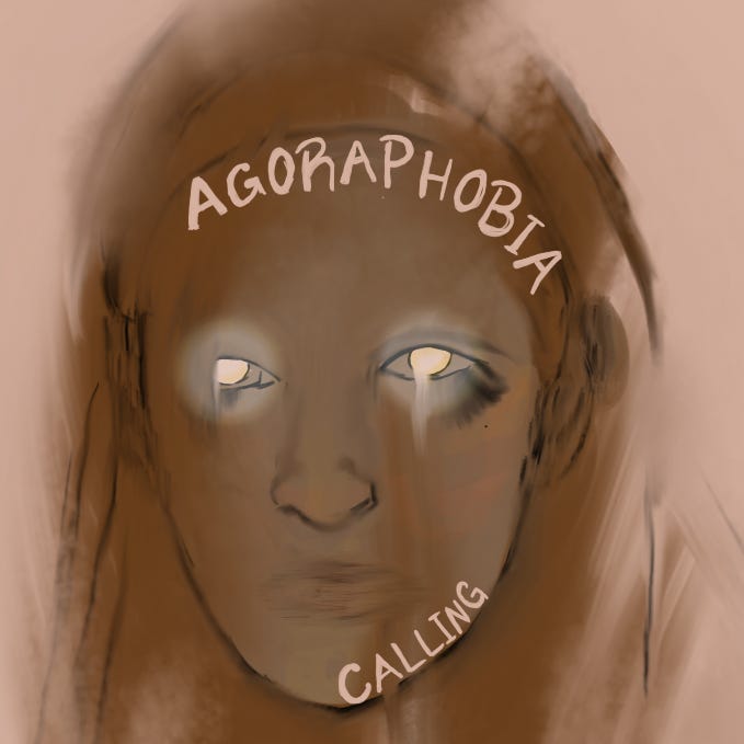a close up drawing  of a person with wide white glowing eyes with the text "agoraphobia calling"