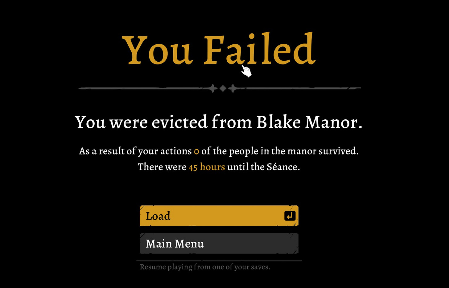 An end screen from The Seance of Blake Manor that show that 0 people in the manor survived that run An end screen from The Seance of Blake Manor that show that 0 people in the manor survived that run
