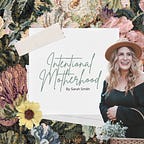 Intentional Motherhood