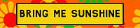 Bring me sunshine