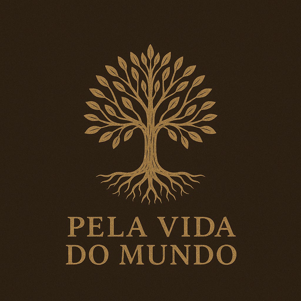 Pela Vida do Mundo