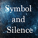 Symbol and Silence