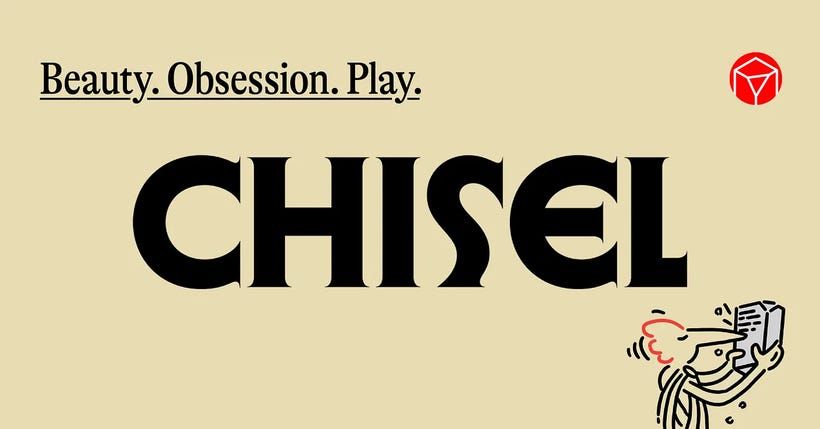 The key art for Chisel shows a cartoon figure reading a stone tablet beneath the words "Beauty. Obsession. Play. Chisel"