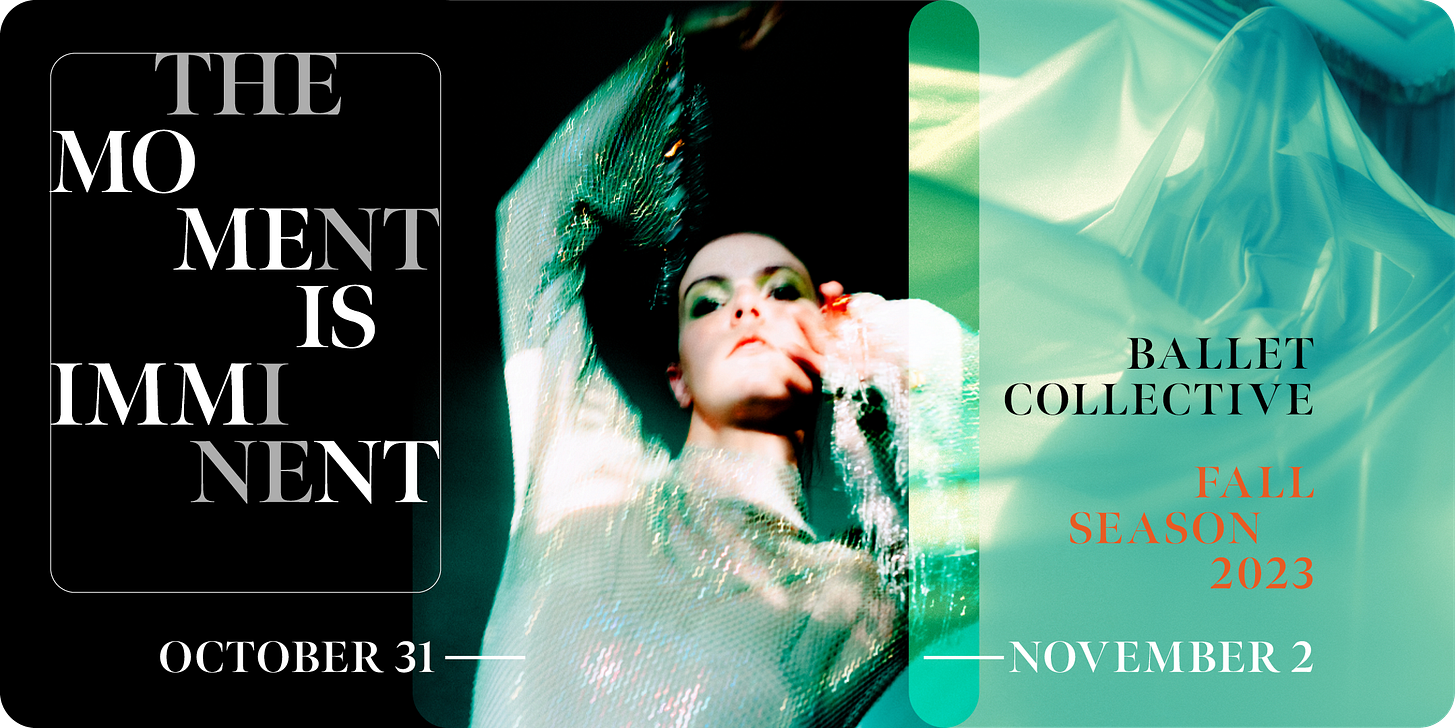 A promotional image for BalletCollective's Fall 2023 season, THE MOMENT IS IMMINENT. It shows a dancer in a shiny blue-green outfit.