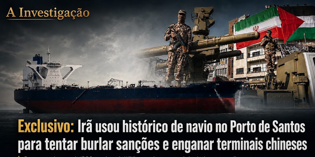 Exclusivo: Irã usou histórico de navio no Porto de Santos para tentar burlar sanções e enganar terminais chineses