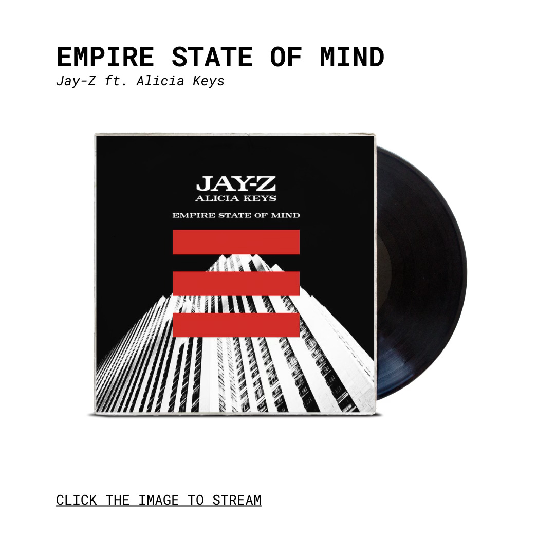 Empire State of Mind” by Jay-Z & Alicia Keys