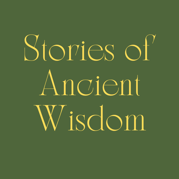 Stories of Ancient Wisdom