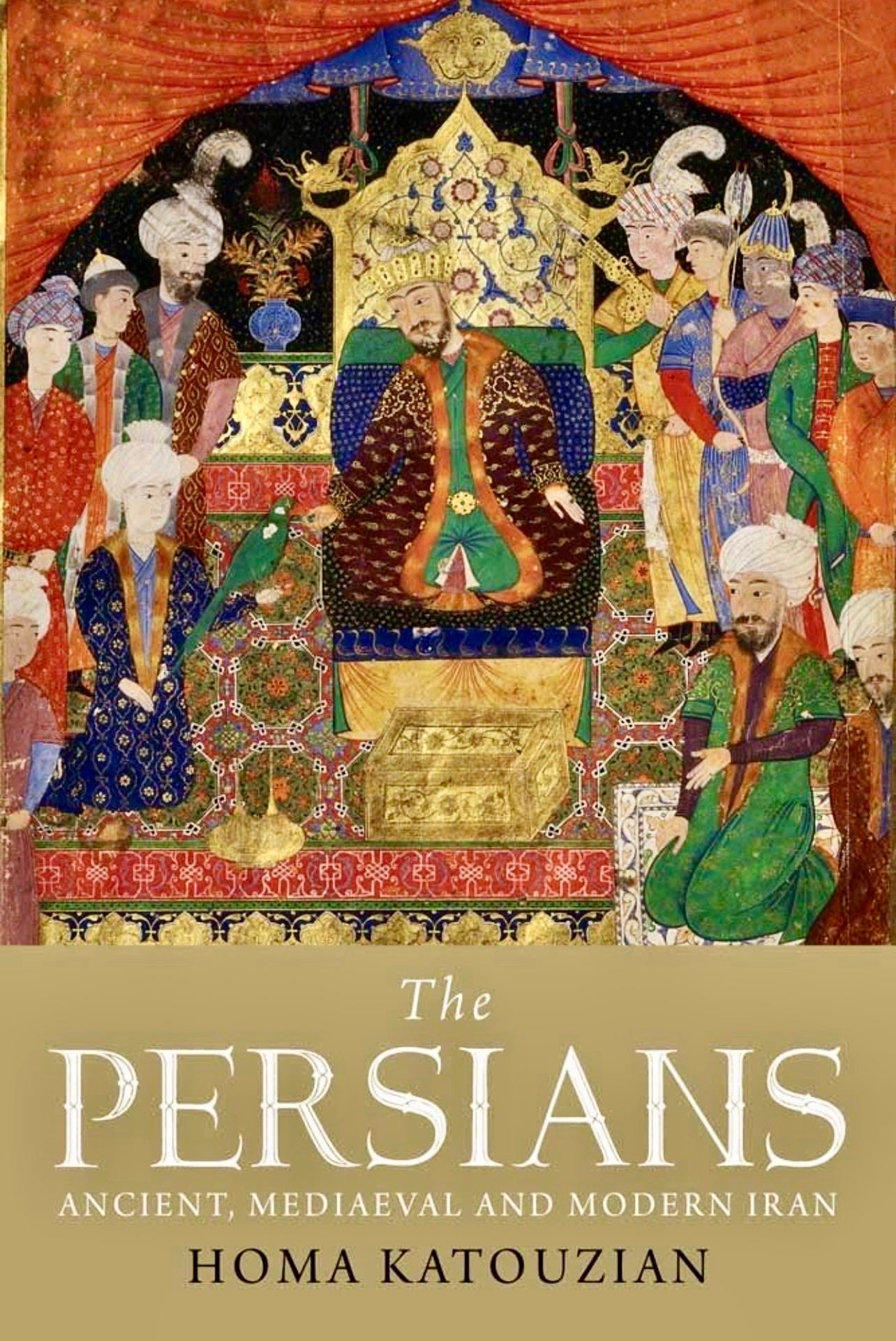 The Perisans The Persians: Ancient, Mediaeval and Modern Iran