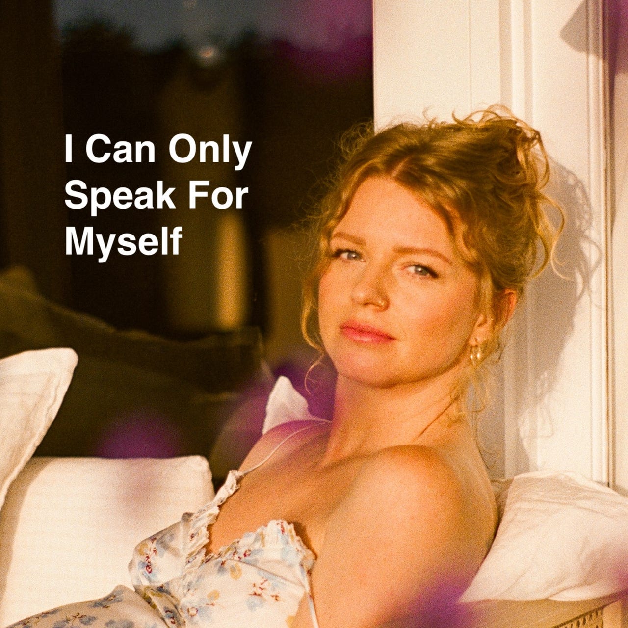 I Can Only Speak for Myself