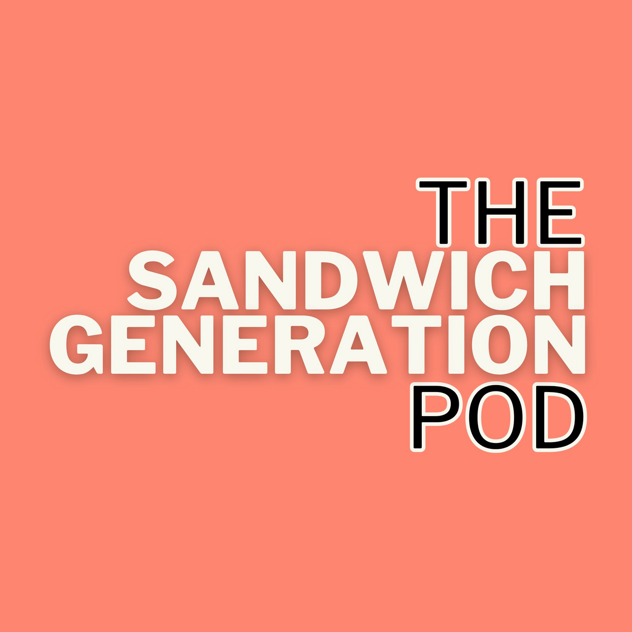 The Sandwich Generation Pod