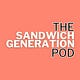 The Sandwich Generation Pod