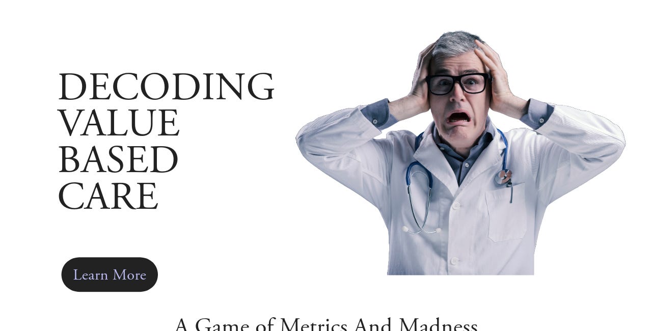 Value-Based Care & The Illusion of Improvement