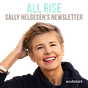 All Rise with Sally Helgesen