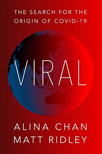 Viral: The Search for the Origin of COVID-19 by [Matt Ridley, Alina Chan]