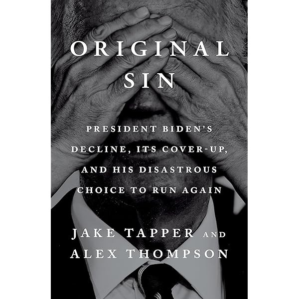 Amazon.com: Original Sin: President Biden's Decline, Its Cover-Up, and His  Disastrous Choice to Run Again (Audible Audio Edition): Jake Tapper, Alex  Thompson, Jake Tapper, Penguin Audio: Books