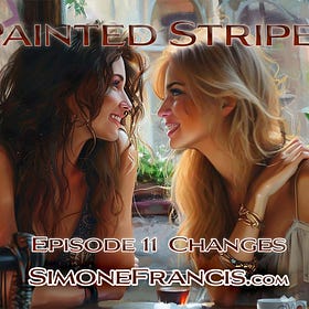 Painted Stripes Episode 11 Changes