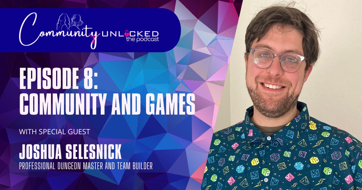 Episode 8: Community and Gaming