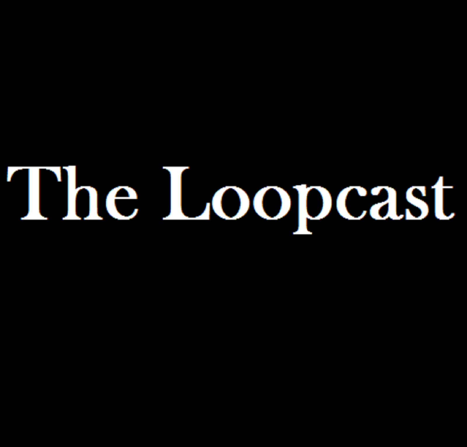 The Loopcast 