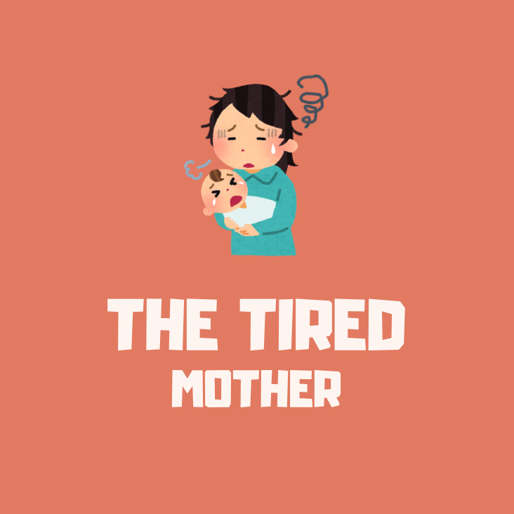 The tired mother