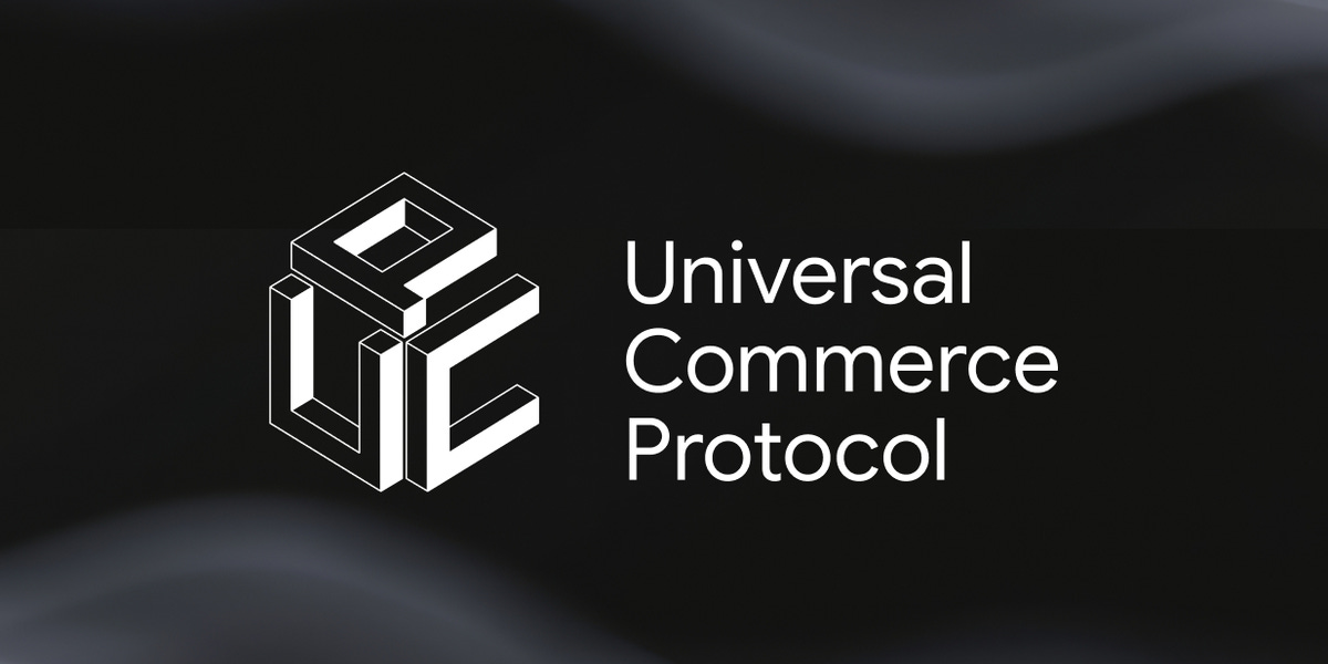 Under the Hood: Universal Commerce Protocol (UCP) - Google Developers Blog