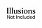 Illusions Not Included