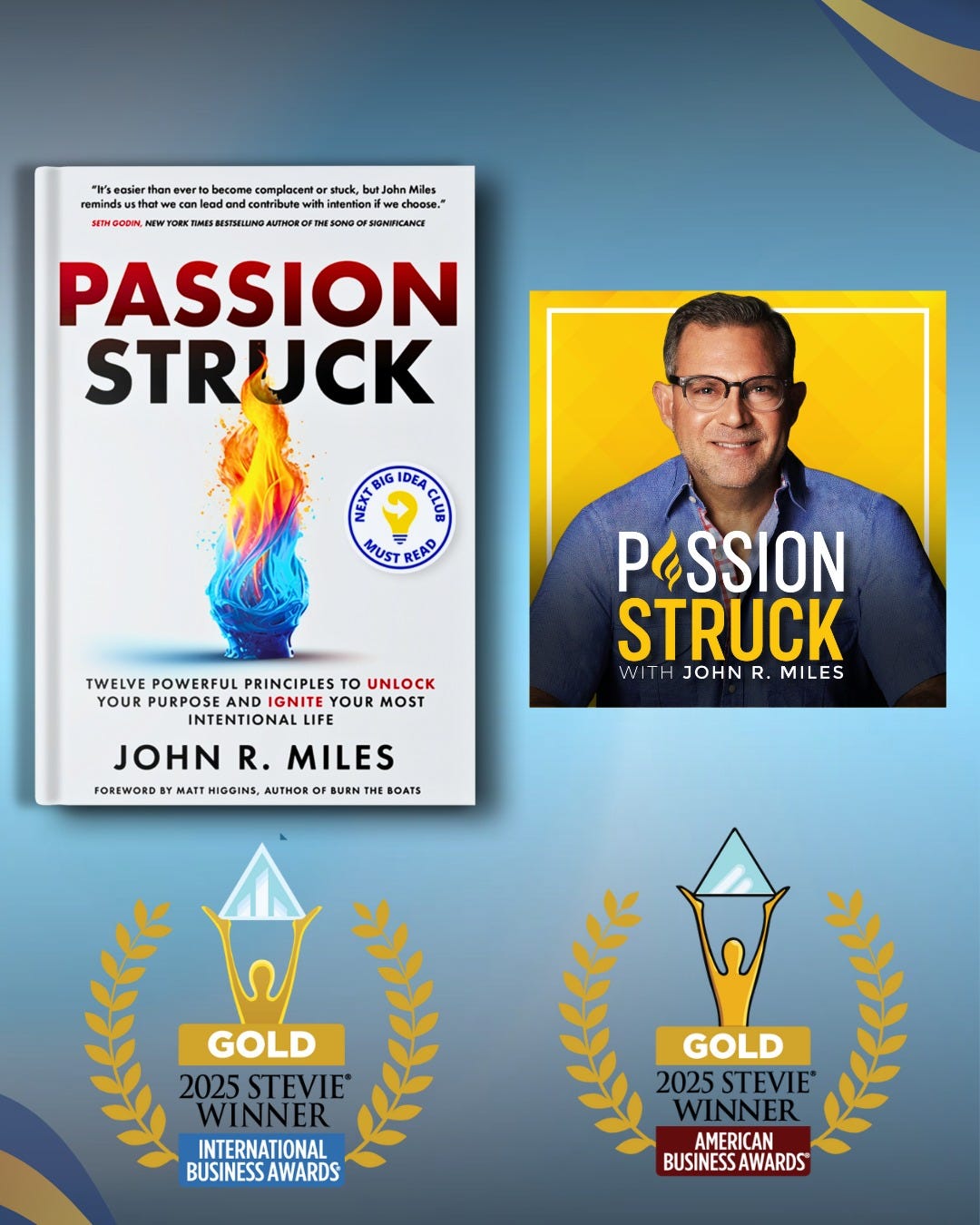 Passion Struck the book and The Passion Struck podcast were awarded the Gold STEVIE award at the American Business Awards and International Business Awards for best business book and best independent podcast. Passion Struck the book and The Passion Struck podcast were awarded the Gold STEVIE award at the American Business Awards and International Business Awards for best business book and best independent podcast.