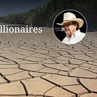 The Invasion of Water-Sucking Billionaires