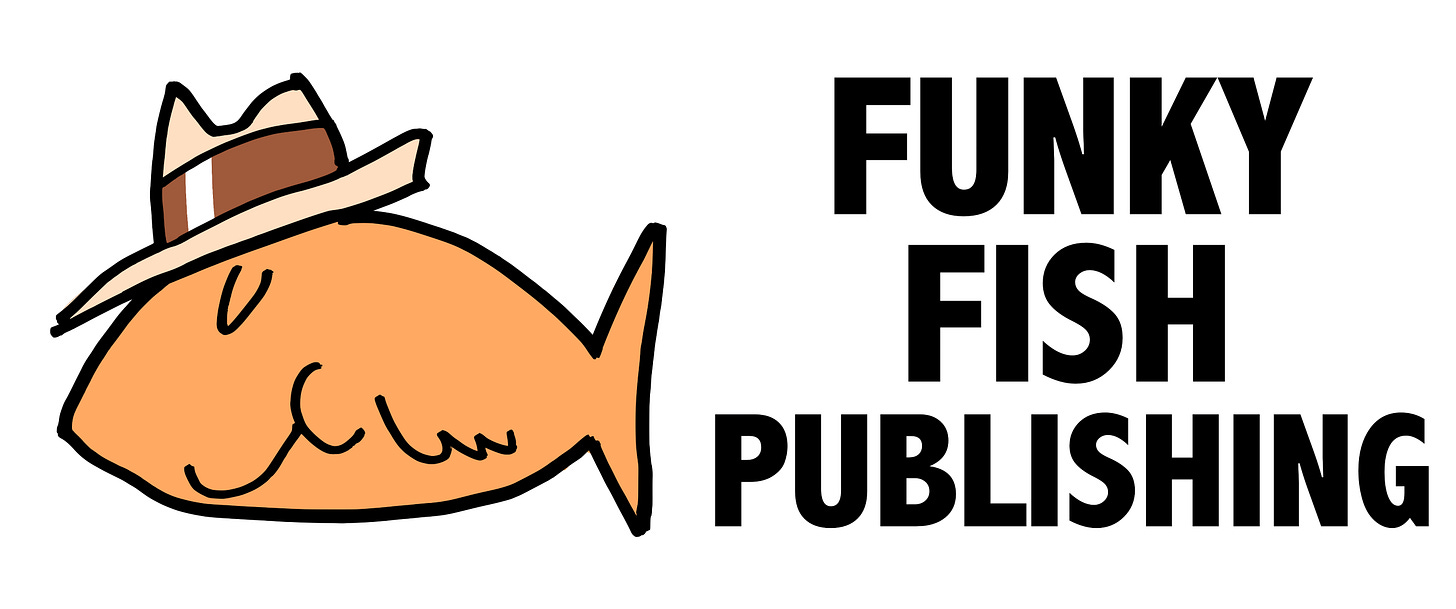 Logo graphic created by Mark Armstrong. Cartoon fish with fedora angled down over its eyes, with accompanying text "Funky Fish Publishing."