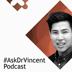 Ask Dr Vincent