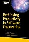 Rethinking Productivity in Software Engineering by Caitlin Sadowski Rethinking Productivity in Software Engineering by Caitlin Sadowski
