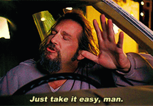 The Big Lebowski Just Take It Easy Man GIF - The Big Lebowski Just Take It Easy Man The Dude GIFs