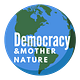 Democracy and Mother Nature
