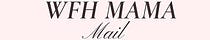 WFH Mama Mail 
