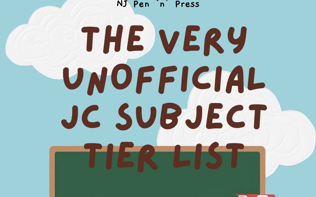 The Very Unofficial JC Subject Tier List
