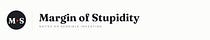 Margin of Stupidity